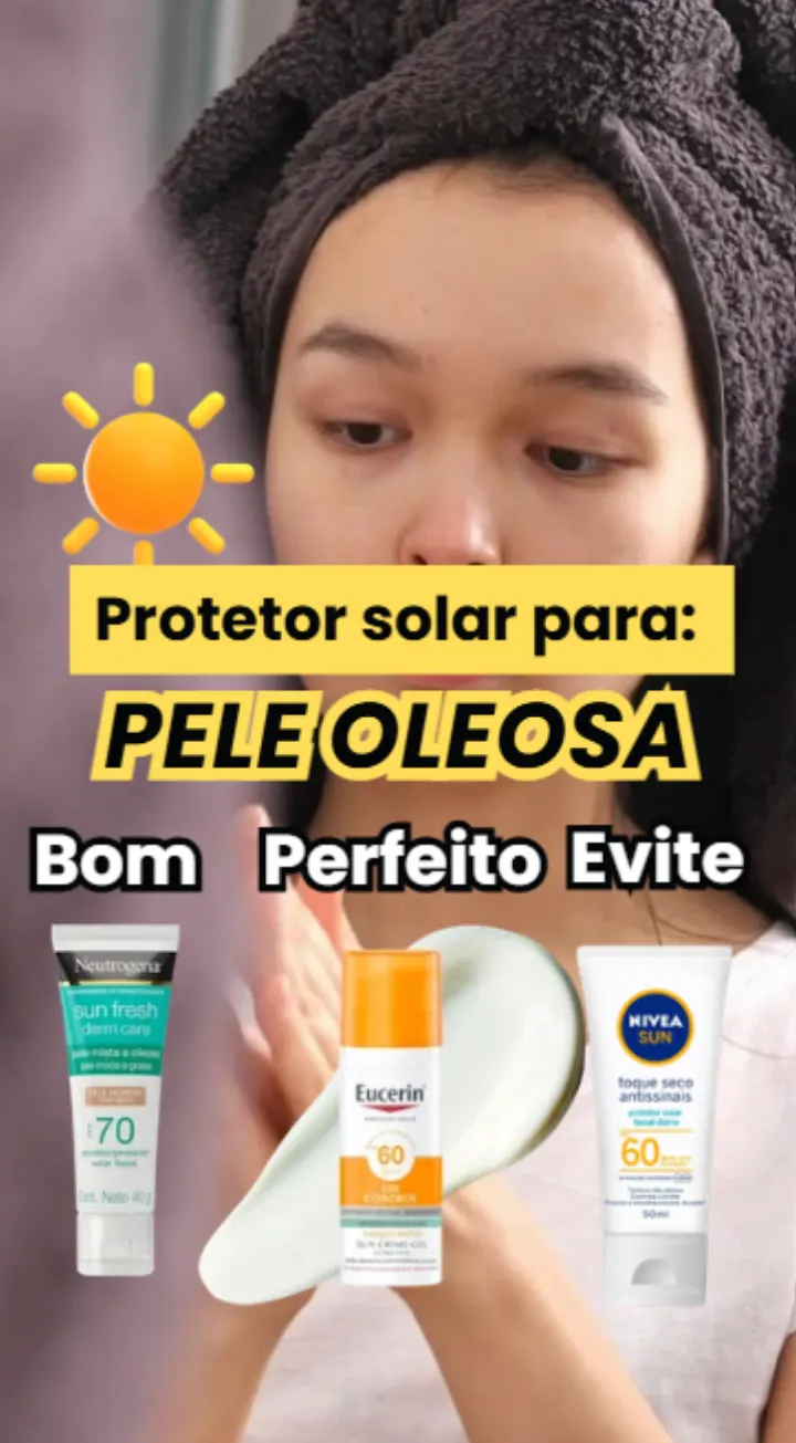 Pele oleosa precisa de proteção solar todos os dias