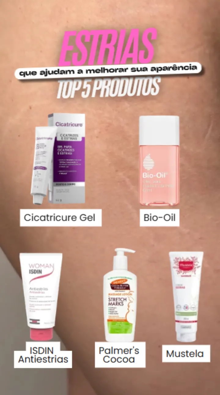 Produtos que ajudam a melhorar a aparência das estrias